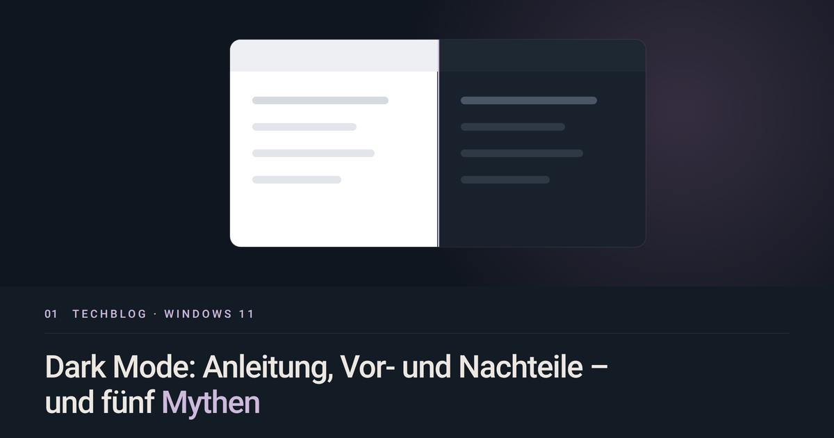 Stilisiertes Programmfenster, links im hellen, rechts im dunklen Design. Darunter der Titel „Dark Mode: Anleitung, Vor- und Nachteile – und fünf Mythen“.